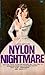 Nylon Nightmare