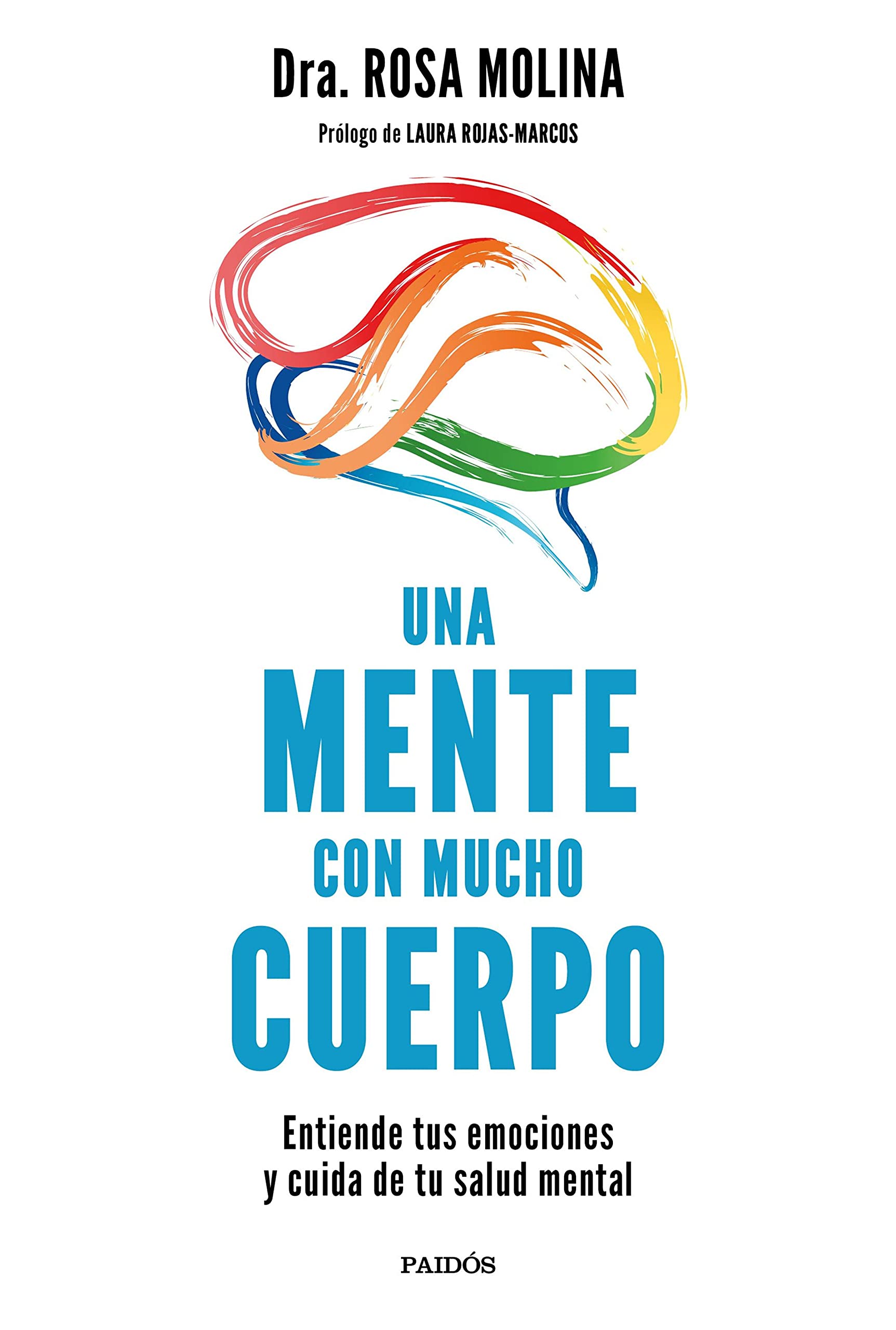 Una mente con mucho cuerpo: Entiende tus emociones y cuida de tu salud mental (Divulgación) (Spanish Edition)