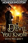 The Devil You Kno...