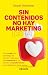 Sin contenidos no hay marketing (digital) (Spanish Edition)
