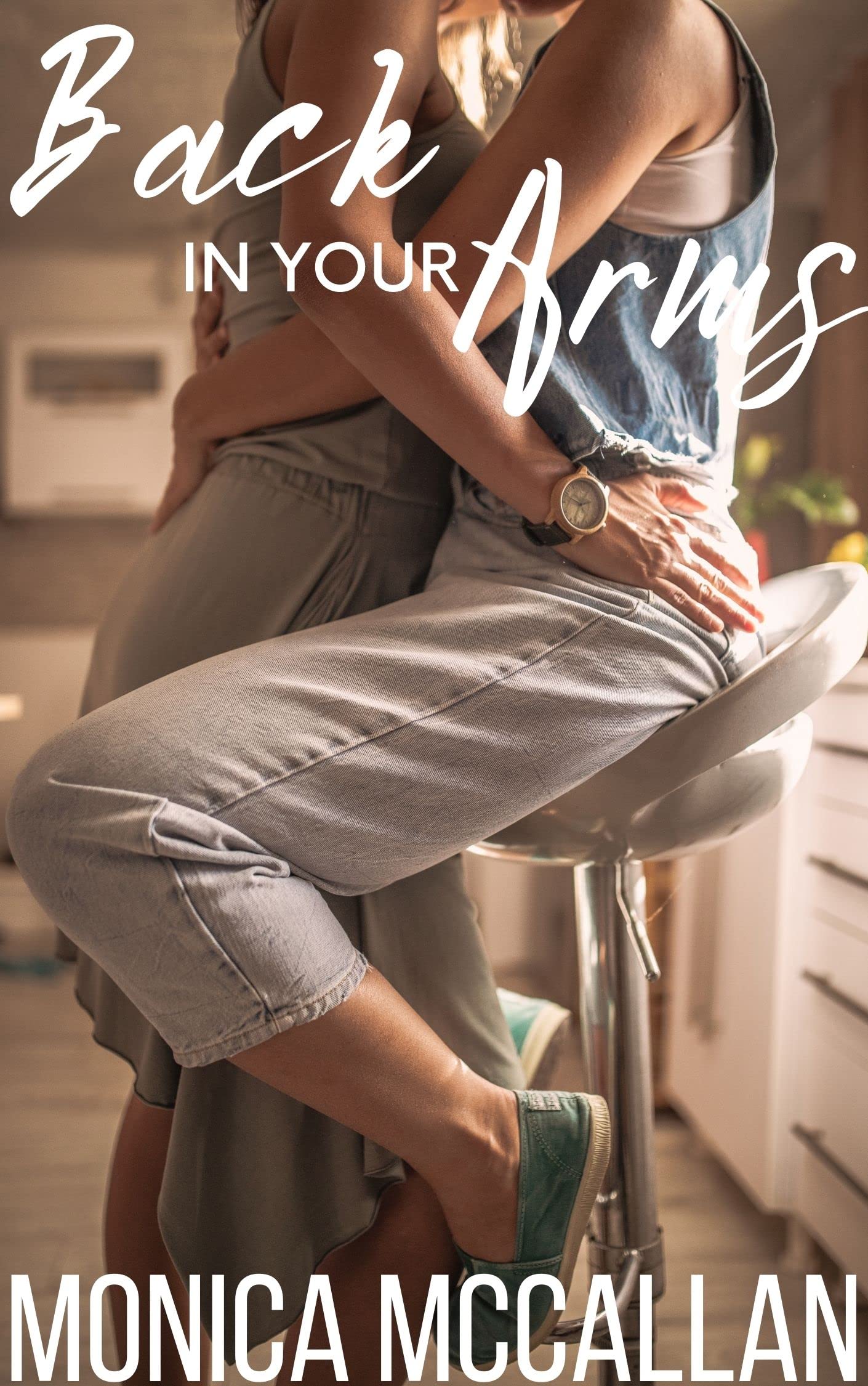 Back in Your Arms (Kindle Edition)