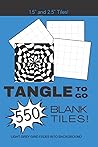 Tangle To Go: Blank Tile Book: Zentangle Tiles Sketchbook Art Therapy To Relieve Stress & Anxiety!