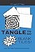 Tangle To Go: Blank Tile Book: Zentangle Tiles Sketchbook Art Therapy To Relieve Stress & Anxiety!