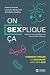 On SEXplique ça