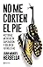 No me corten el pie: Historias clínicas de superación y dolor de futbolistas (Spanish Edition)