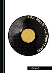 I Am: Remix Your Web Identity