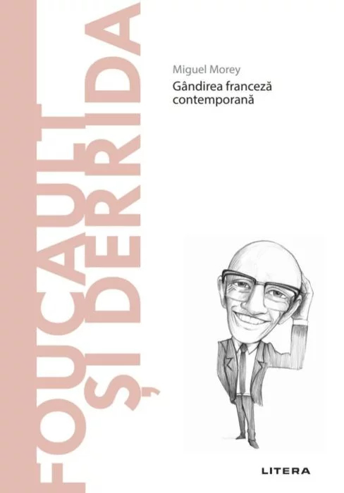 Foucault și Derrida: Gândirea franceză contemporană