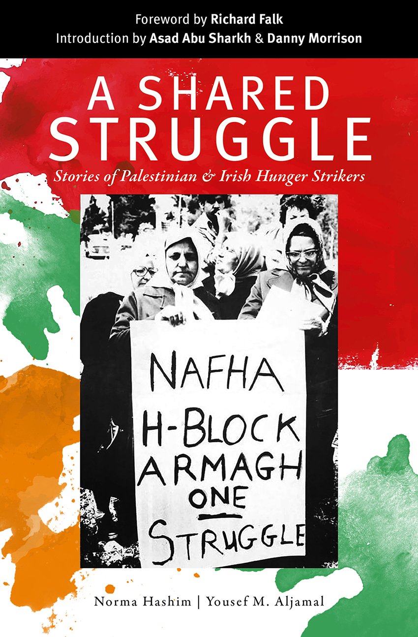 A Shared Struggle: Stories of Palestinian and Irish Hunger Strikers
