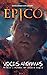 Épico - Voces Anónimas
