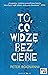 To, co widze bez ciebie