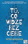 To, co widze bez ciebie To, co widze bez ciebie