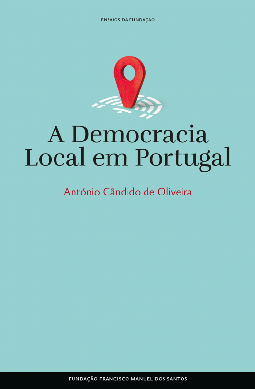 A Democracia Local em Portugal (Ensaios da Fundação #116)