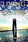 Book cover for Living in Color: A Love Story, In Sickness and In Health