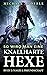 Magie & Freundschaft (So wird man eine knallharte Hexe 2) (German Edition)