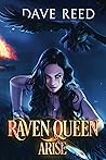 Raven Queen, Arise