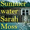 Summerwater by Sarah Moss