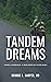 Tandem Dreams: A Bike. A Ma...