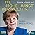 Die hohe Kunst der Politik - Die Ära Angela Merkel