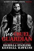 The Cruel Guardian (Kingpin's Property, #0.5)