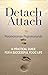 Detach Attach: A Practical ...