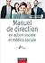 Manuel de Direction en Action Sociale et Médico-Sociale