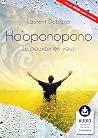 Ho'oponopono, le pouvoir en vous (French Edition) Ho'oponopono, le pouvoir en vous (French Edition)