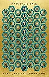 The Ottomans: Kha...