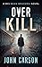 Over Kill (DCI Sean Bracken...