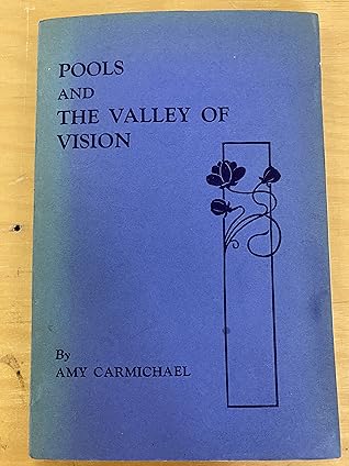 Pools and The Valley Of Vision