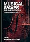 Musical Waves: West Coast Perspectives of Pitch, Narrative, and Form