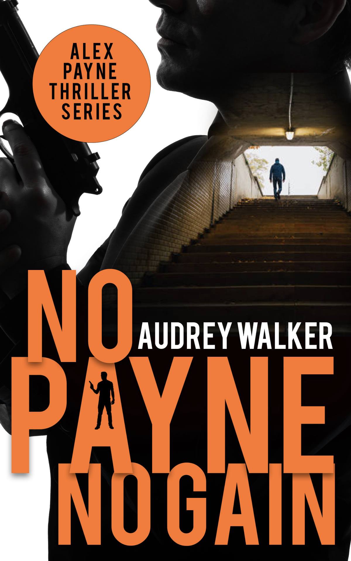 No Payne, No Gain (Alex Payne, Season One, #5; Alex Payne Thrillers, #5)