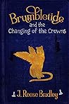 Brumbletide: and the Changing of the Crowns