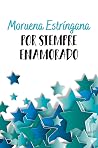 Por siempre enamorado by Moruena Estríngana