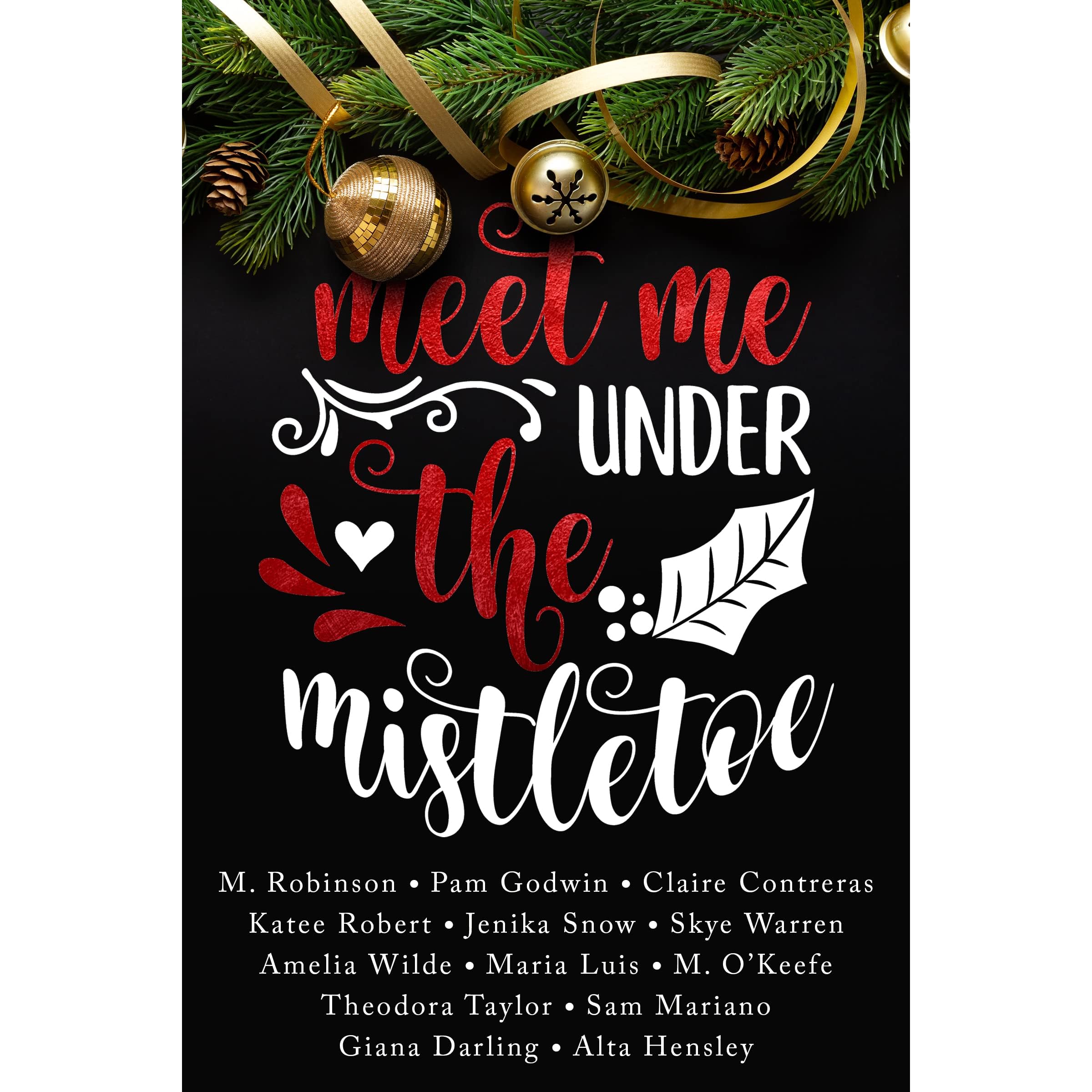 Christmas Open 2022 Marianos Meet Me Under The Mistletoe By M. Robinson