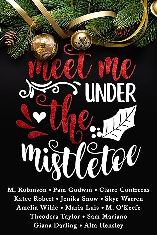 Christmas Open 2022 Marianos Meet Me Under The Mistletoe By M. Robinson