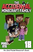 The Accidental Minecraft Family: Book 18