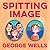 Spitting Image by George Wells