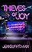 Thieves of Joy by Jen Guberman Thieves of Joy by Jen Guberman