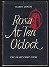 Rosa at Ten O'Clock by Marco Denevi