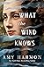 What the Wind Knows