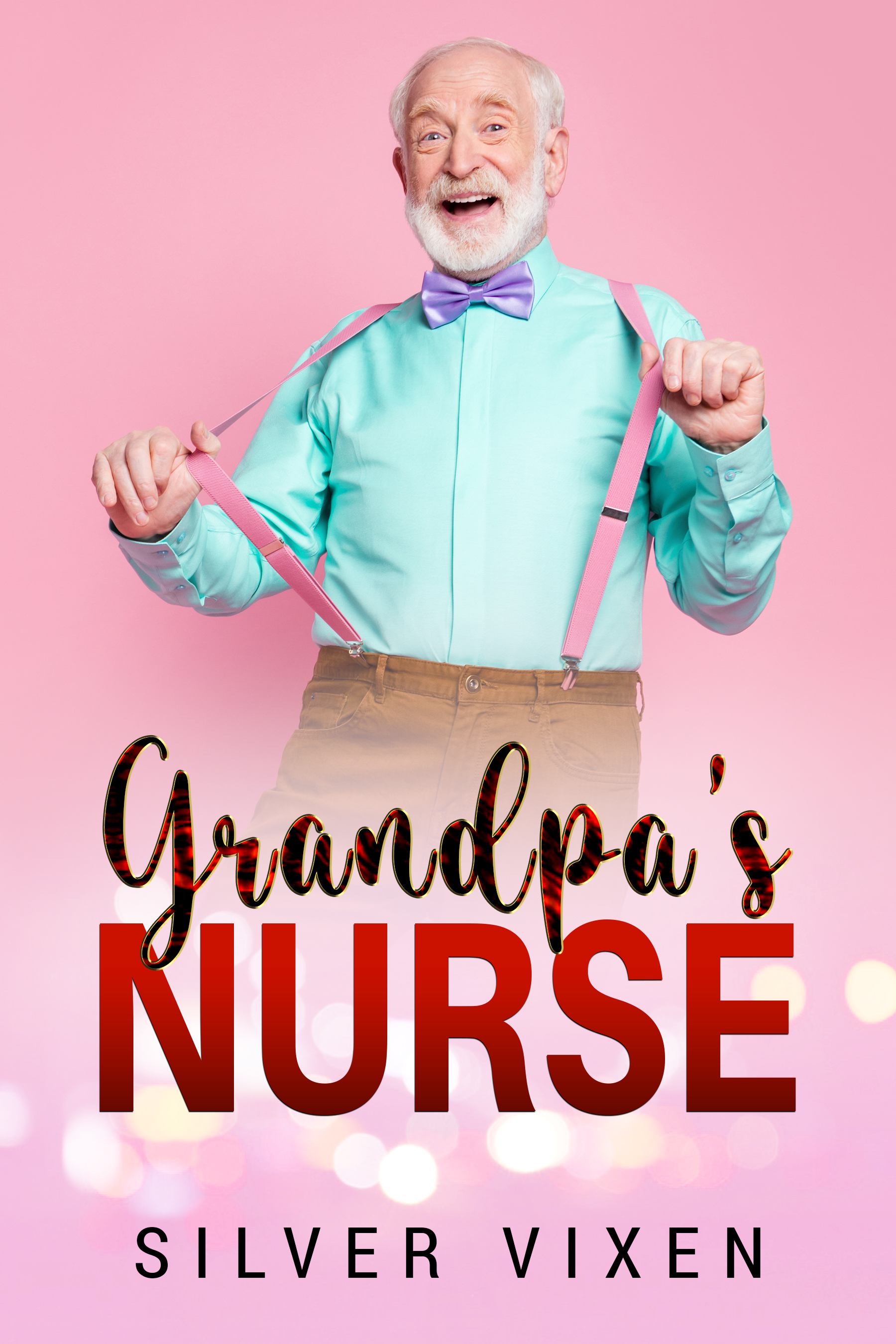 Grandpa's NURSE