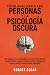 Book cover for Cómo analizar a las personas y la psicología oscura: Guía secreta de la persuasión,la guerra psicológica,el control mental,la PNL,el comportamiento ... la Inteligencia Emocional) (Spanish Edition)