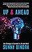 Up & Ahead by Sunny Bindra