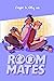 Roommates by Briggon Snow