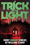 A Trick of the Light by William  Stuart