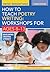 How to Teach Poetry Writing: Workshops for Ages 8-13: Developing Creative Literacy (Writers' Workshop)