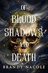 Of Blood, Shadows...