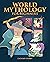 World Mythology for Beginners: 50 Timeless Tales from Around the Globe