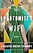 The Lobotomist's Wife