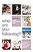 Who Are You Following? by Sadie Robertson Huff